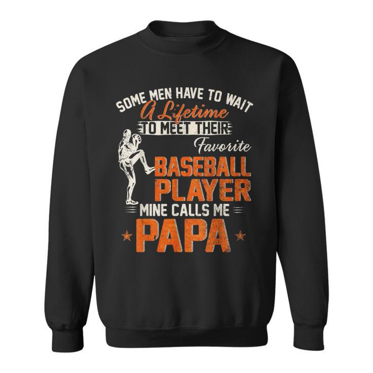 My Favorite Baseball Player Calls Me Papa Funny DadFather Baseball Funny Gifts Sweatshirt