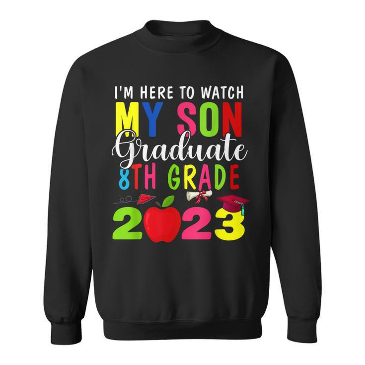 My Son Graduated 8Th Grade Class Of 2023 Graduation Sweatshirt