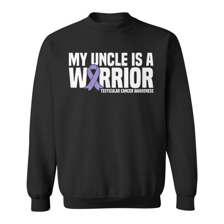 My Uncle Is A Warrior Testicular Cancer Awareness Sweatshirt