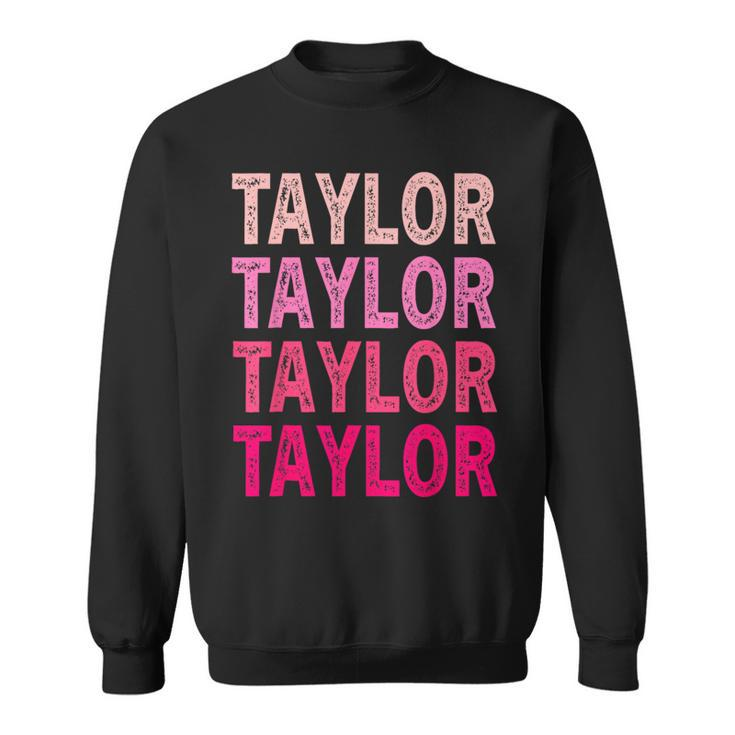 Name Taylor I Love Taylor Sweatshirt