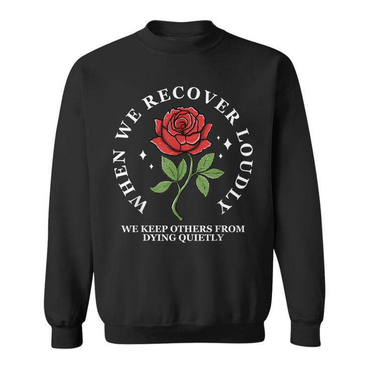 Narcotics Anonymous Recover Loudly Na Aa Sobriety Sweatshirt