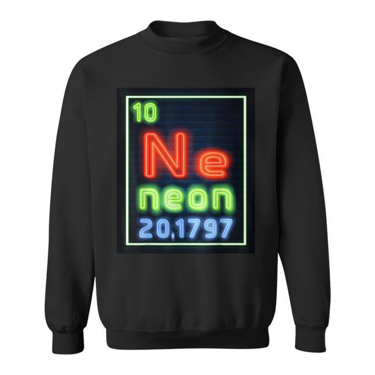 Neon Element Of The Chemistry Periodic Table Science Nerds Sweatshirt