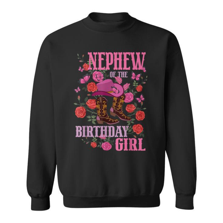 Nephew Of The Birthday Girl Cowgirl Boots Pink Matching  Sweatshirt