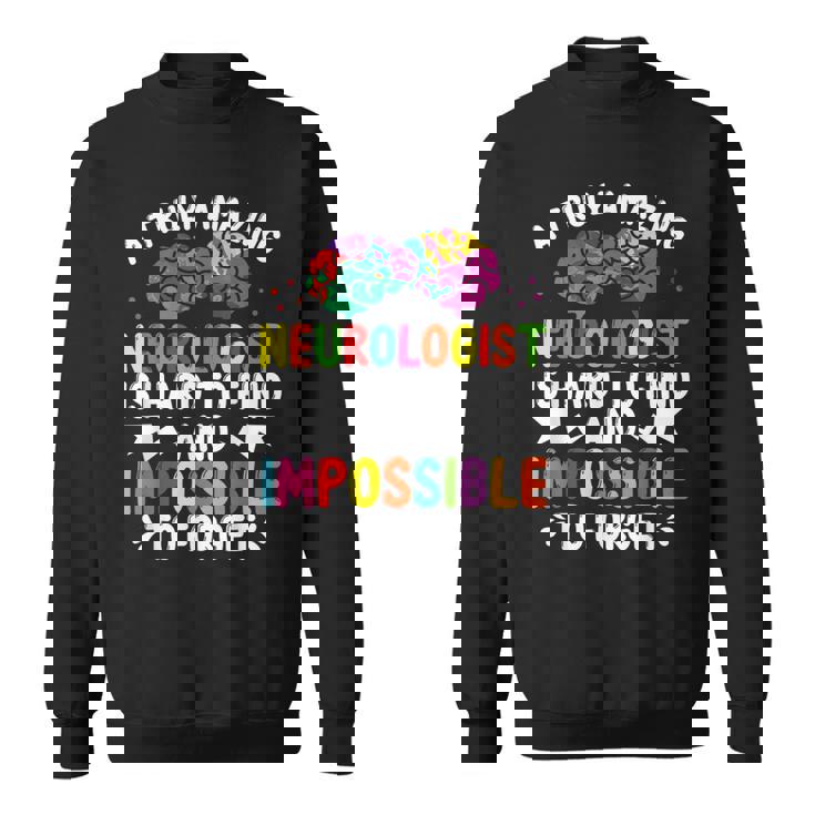 Neurologist Brain Surgeon Neuro Truly Amazing Neurosurgeon Sweatshirt Neurologist Brain Surgeon Neuro Truly Amazing Neurosurgeon Sweatshirt