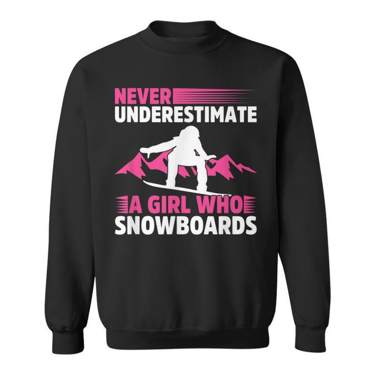 Never Underestimate A Girl Snowboard Snowboarder Wintersport Sweatshirt