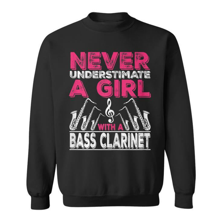 Never Underestimate A Girl With A Bass Clarinet Bass Funny Gifts Sweatshirt
