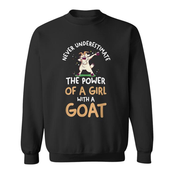 Never Underestimate A Girl With A Goat Sweatshirt