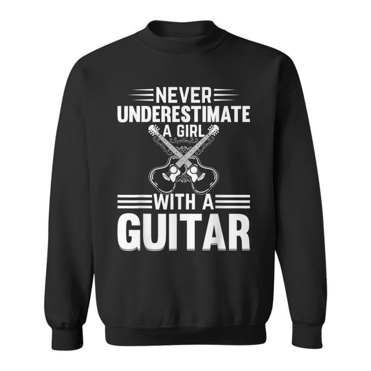 Never Underestimate A Girl With A Guitar Player Girl Sweatshirt