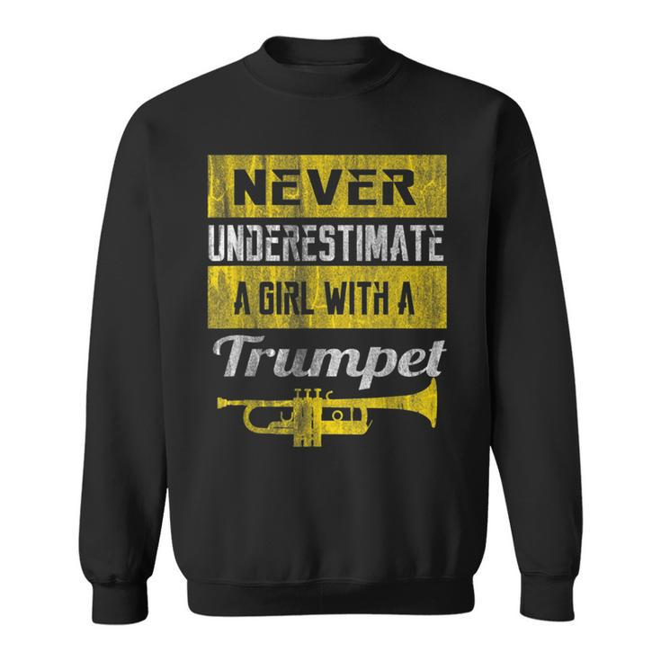 Never Underestimate A Girl With A Trumpe Sweatshirt