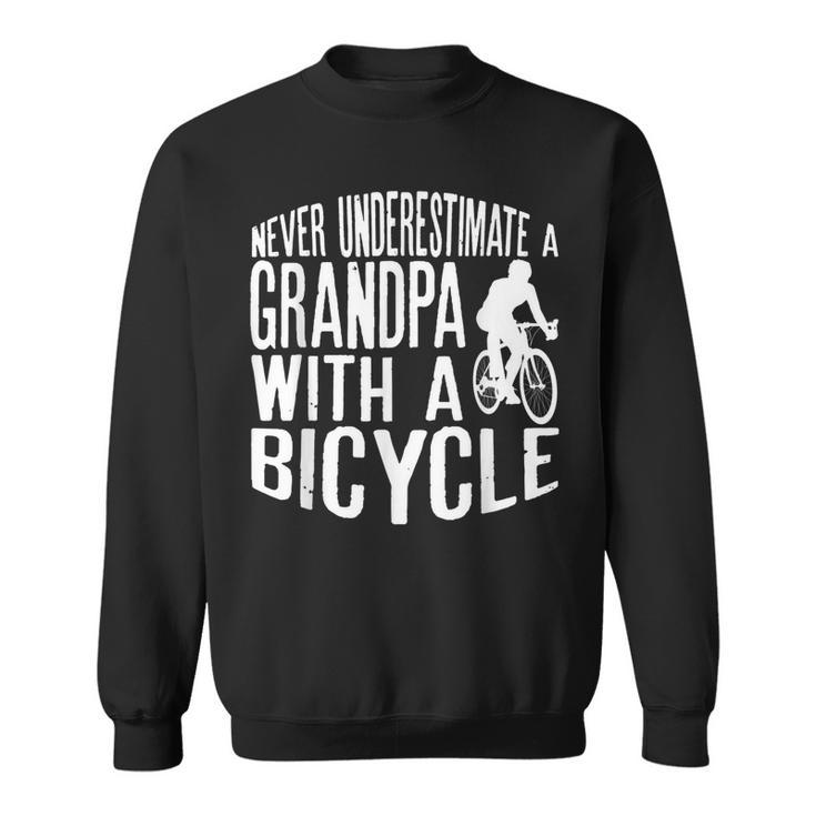 Never Underestimate A Grandpa With A Bicycle Cool T Gift For Mens Sweatshirt