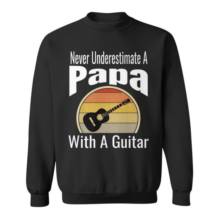 Never Underestimate A Papa With A Guitar Funny Retro Music Sweatshirt