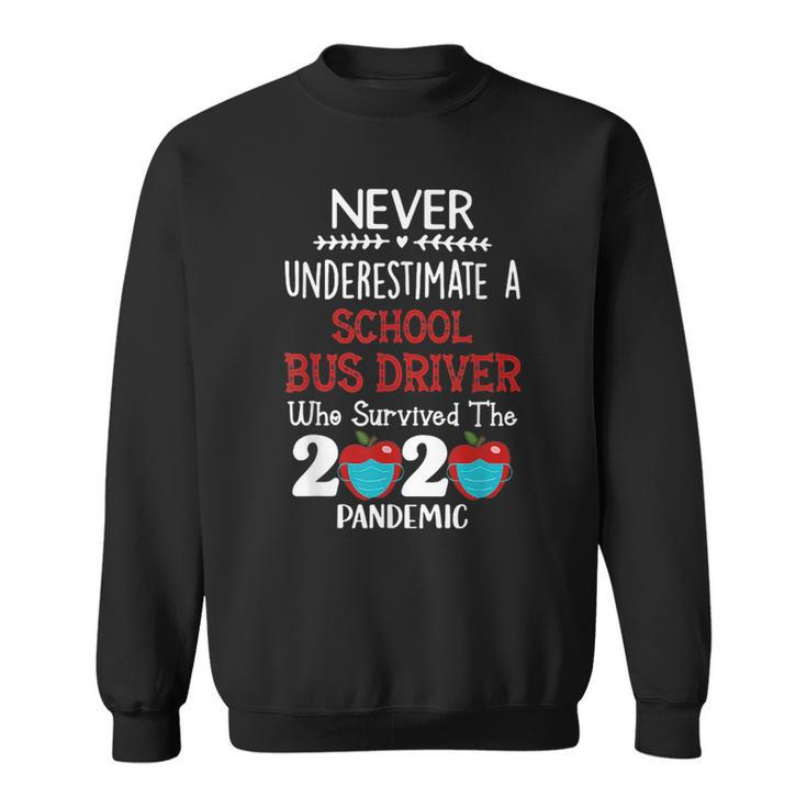 Never Underestimate A School Bus Driver Sweatshirt