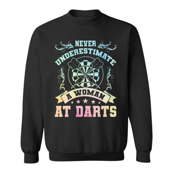 Never Underestimate A Woman At Darts Dartplayer Darting Sweatshirt