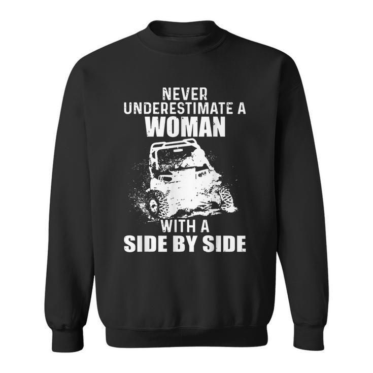 Never Underestimate A Woman With A Side By Side Sweatshirt