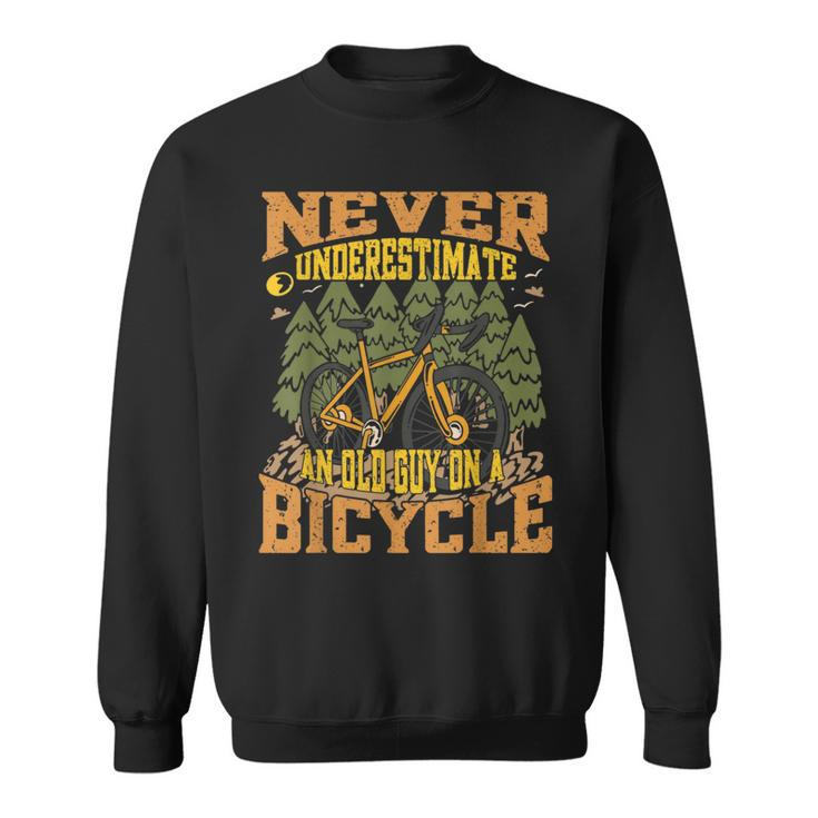 Never Underestimate An Old Guy On A Bicycle Funny Cycling Cycling Funny Gifts Sweatshirt