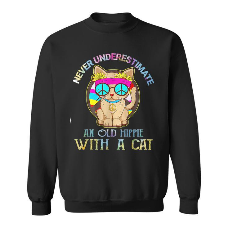 Never Underestimate An Old Hippie With A Cat Funny Sweatshirt