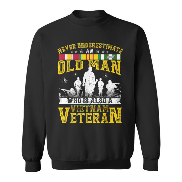 Never Underestimate An Old Man Vietnam Veteran Gift For Mens Sweatshirt