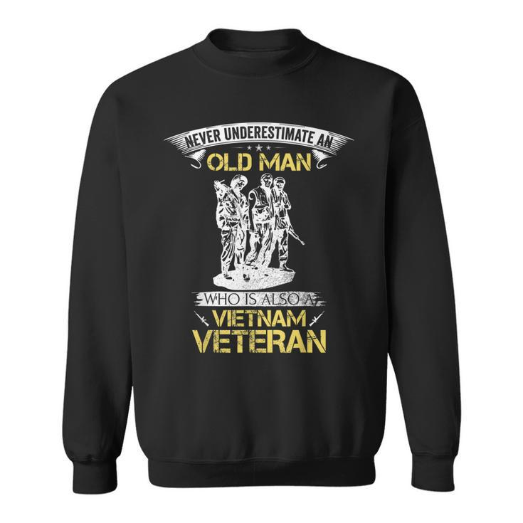 Never Underestimate An Old Man Vietnam Veteran Gift  Sweatshirt