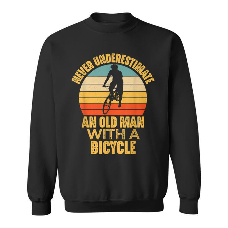 Never Underestimate An Old Man With A Bicycle Funny Cycling Sweatshirt