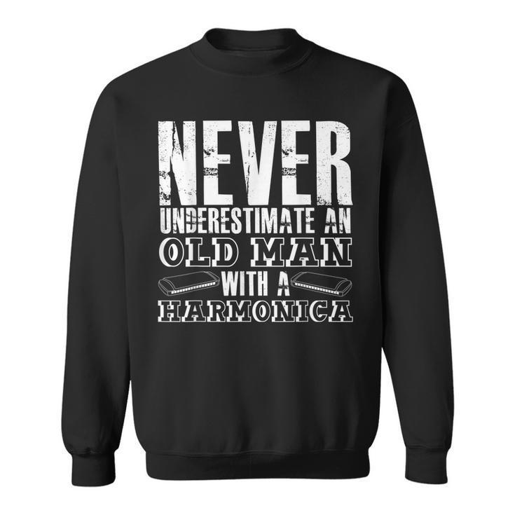 Never Underestimate An Old Man With A Harmonica French Harp Sweatshirt