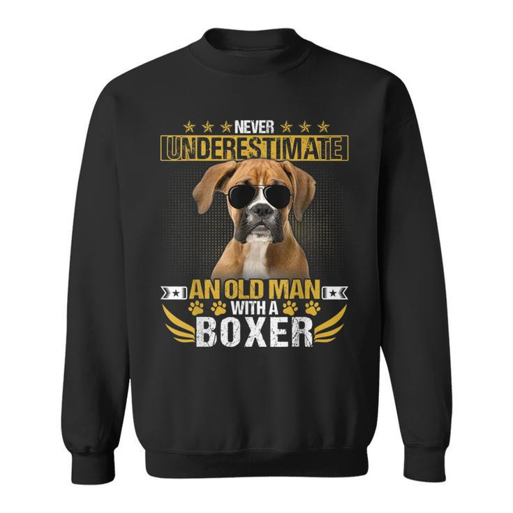 Never Underestimate An Old Man With Picture  A Boxer Dog Sweatshirt