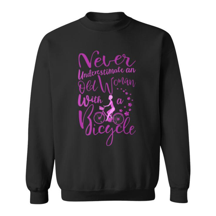 Never Underestimate An Old Woman With A Bicycle Funny Quote Sweatshirt