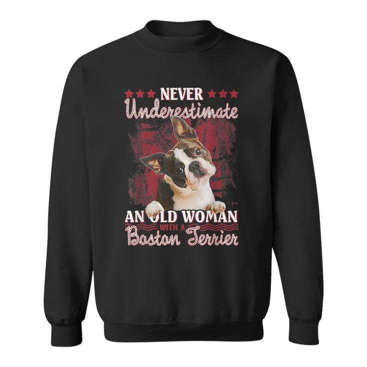 Never Underestimate An Old Woman With A Boston Terrier Sweatshirt