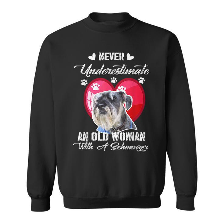 Never Underestimate An Old Woman With A Schnauzer Dog Lover Sweatshirt