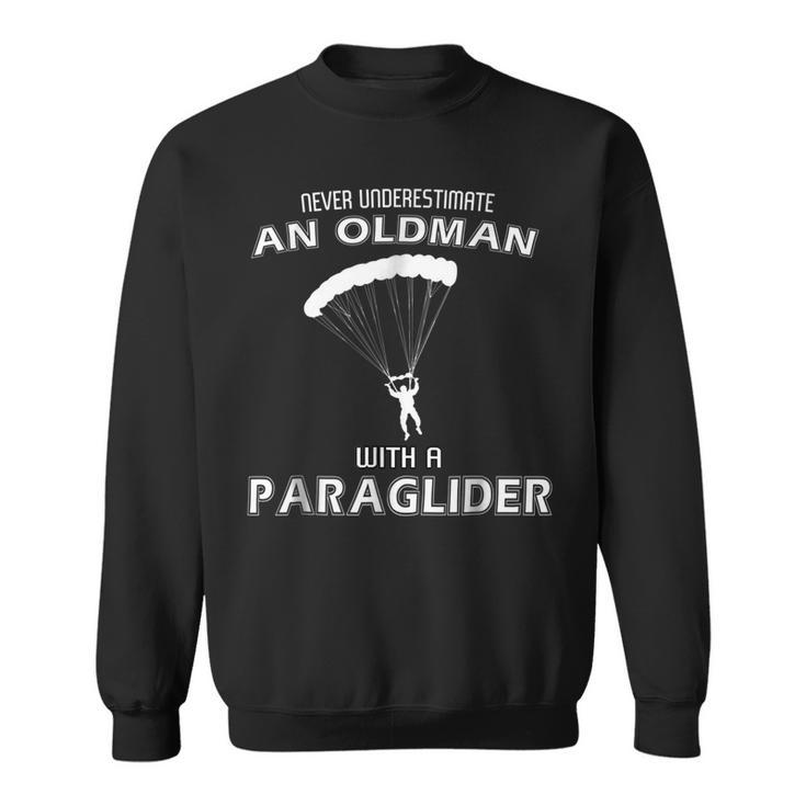 Never Underestimate An Oldman With Paraglider Funny Sweatshirt
