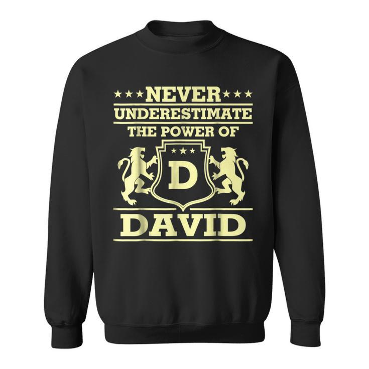 Never Underestimate David Personalized Name Sweatshirt
