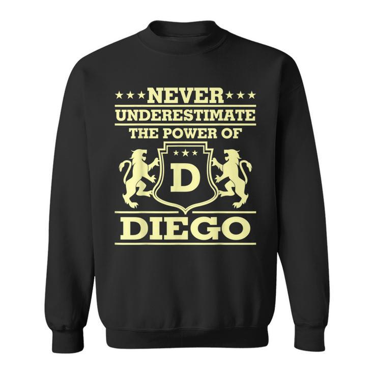Never Underestimate Diego Personalized Name Sweatshirt