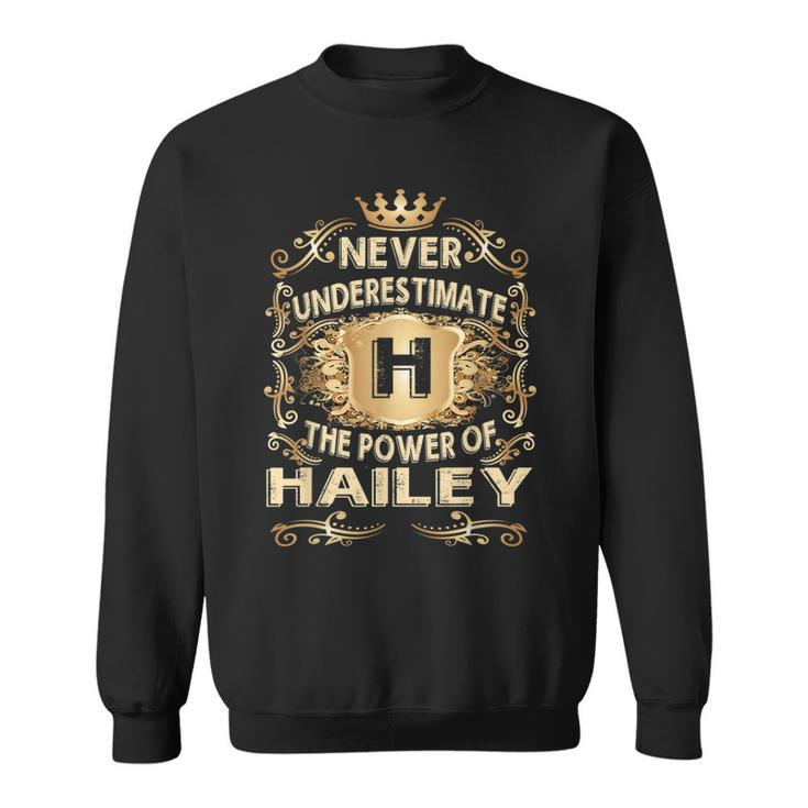 Never Underestimate Hailey Personalized Name Sweatshirt