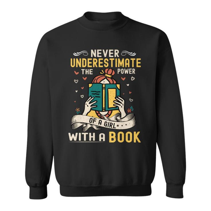 Never Underestimate The Power Bookworm Library Read Sweatshirt