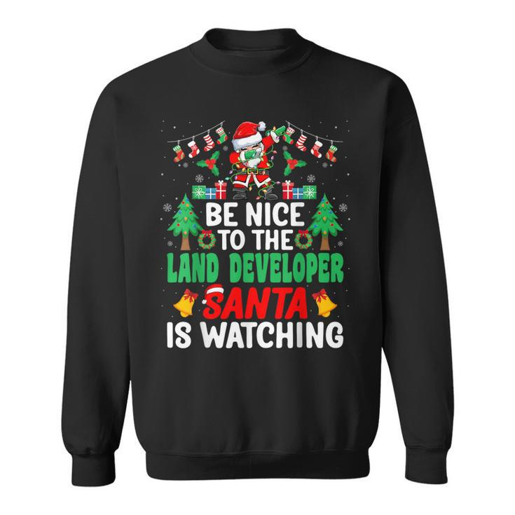 Be Nice To The Land Developer Santa Christmas Sweatshirt