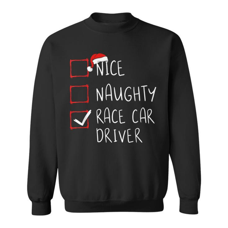 Nice Naughty Race Car Driver List Christmas Santa Claus Sweatshirt