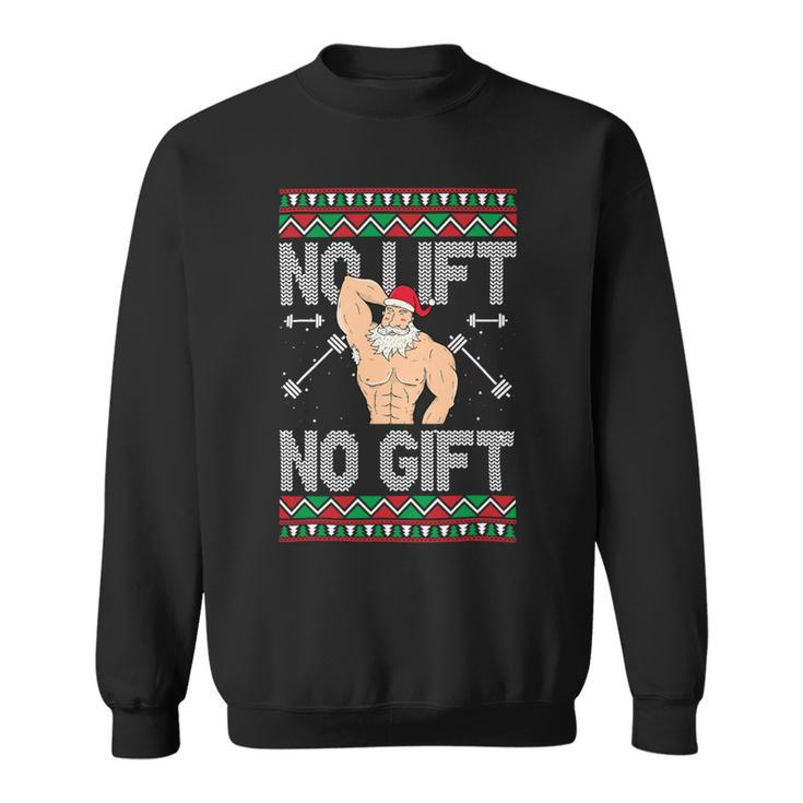 No Lift No Gift Fitness Trainer 1 Sweatshirt