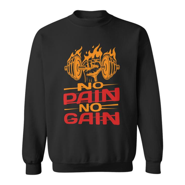 No Pain No Gain Gym Fitness Lovers Fitness Workout Costume Sweatshirt