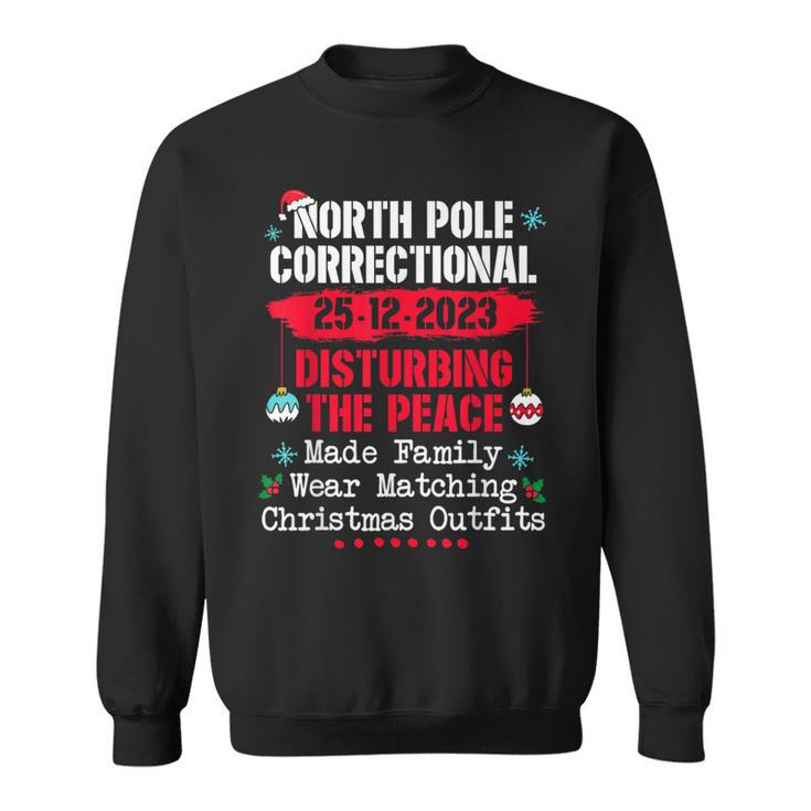 North Pole Correctional Disturbing Peace Wear Matching Sweatshirt