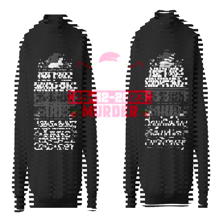 North Pole Correctional Murder Caught Making Margaritas Sweatshirt North Pole Correctional Murder Caught Making Margaritas Sweatshirt