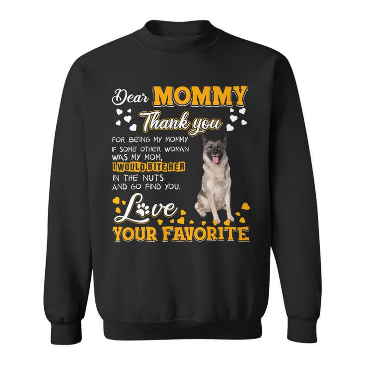 Norwegian Elkhound Dear Mommy Thank You For Being My Mommy Sweatshirt