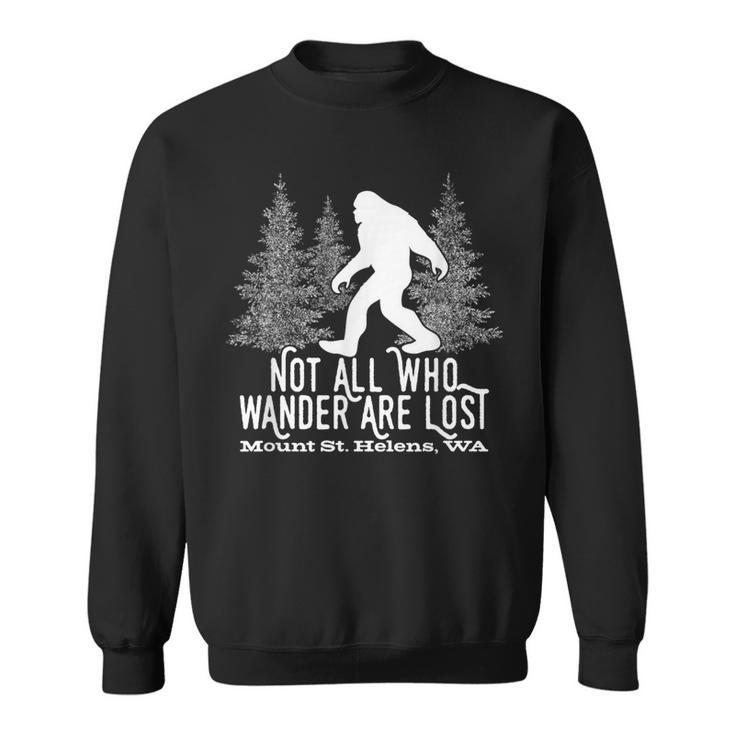 Not All Who Wander Mt Mount St Helens Wa Bigfoot Souvenir Sweatshirt