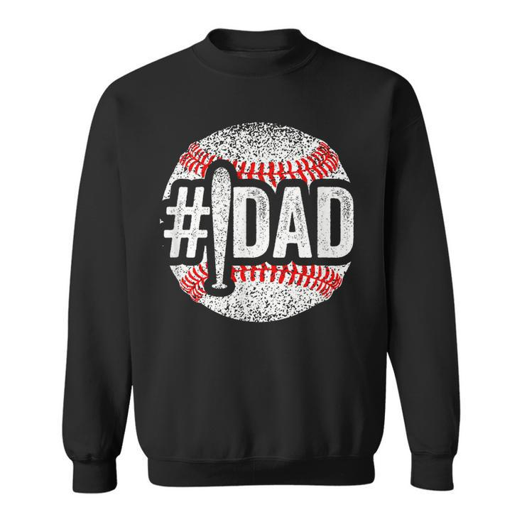 Number One Baseball Dad For Fathers Day 1 Daddy  Sweatshirt