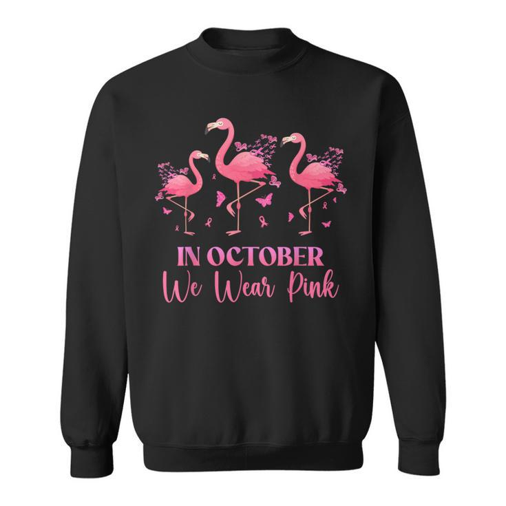 In October We Wear Pink Breast Cancer Awareness Flamingo Sweatshirt