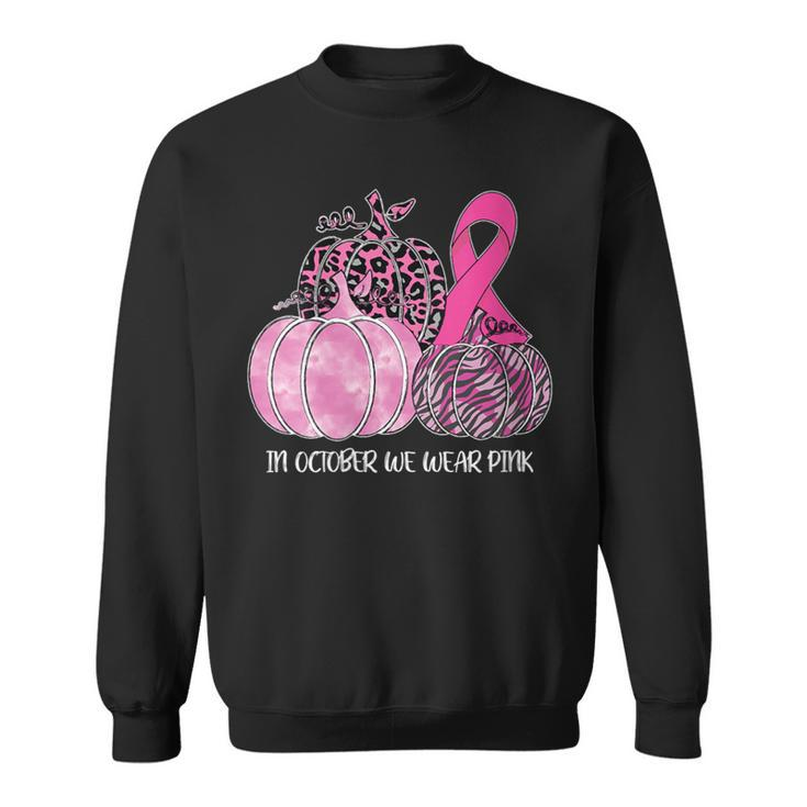 In October We Wear Pink Pumpkin Breast Cancer Awareness Sweatshirt