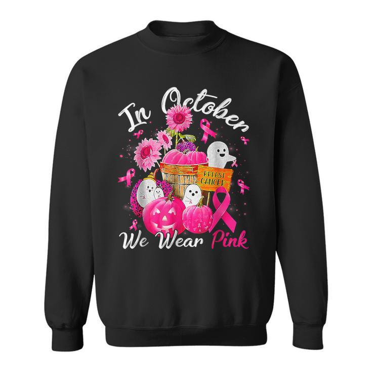 October We Wear Pink Pumpkin Ghost Halloween Breast Cancer Sweatshirt