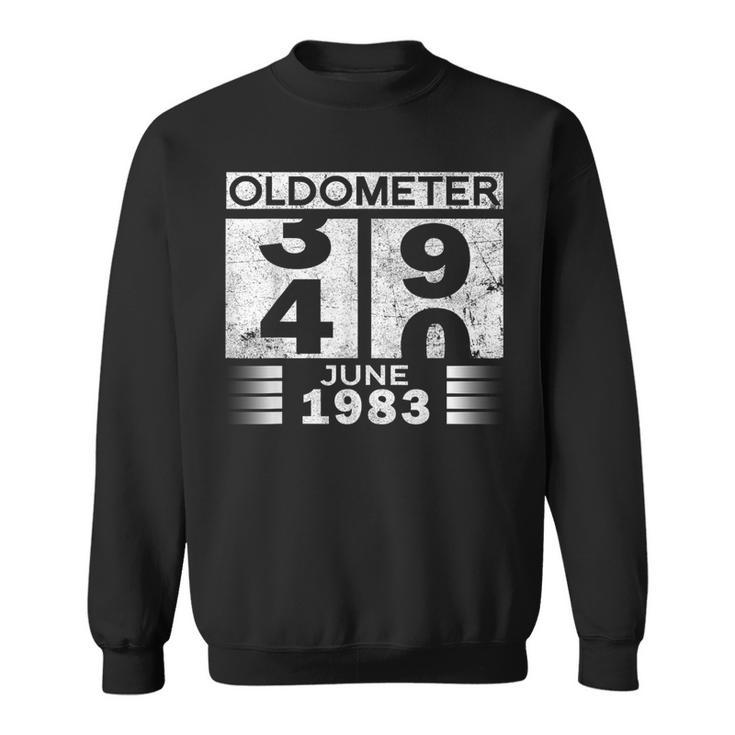 Oldometer 39-40 Born In June 1983 Funny 40Th Birthday  Sweatshirt