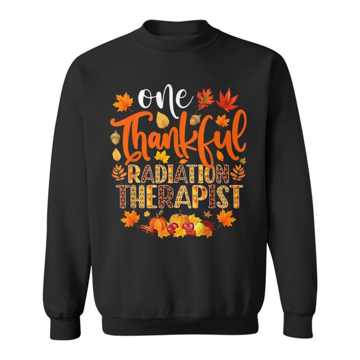 One Thankful Radiation Therapist Thanksgiving Sweatshirt