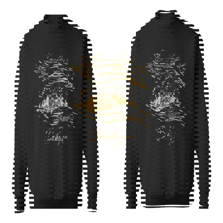 Only You Can Decide What Breaks You Cursebreaker Only You Sweatshirt