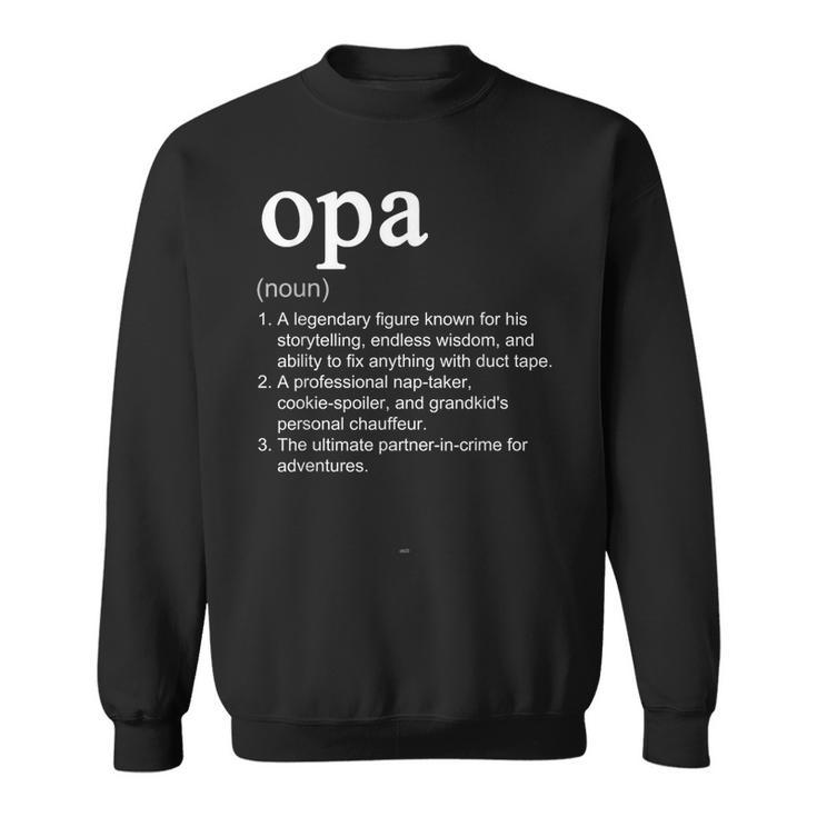 Opa Definition Funny Cool  Sweatshirt