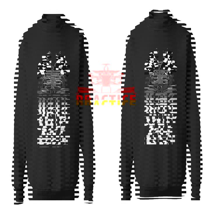 Open Wheel Formula Racing Car Practice Qualify Race Repeat Racing Funny Gifts Sweatshirt